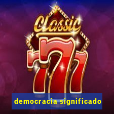 democracia significado